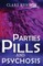 Parties, Pills & Psychosis