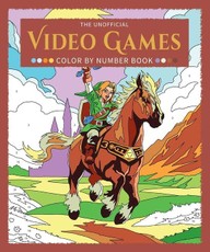 The Unofficial Video Games Color by Number Book