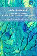The Agricultural Reason in the Shadow of Subsistence Capitalism: