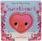 You're My Little Sweetheart (Board Book for Babies and Toddlers 0-2 Years Old)