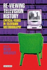 Re-viewing Television History