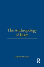The Anthropology of Islam