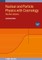 Nuclear and Particle Physics with Cosmology