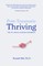 Post-Traumatic Thriving: The Art, Science, & Stories of Resilience