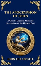 The Apocryphon of John (The Secret Book of John)
