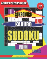 Adults puzzles book. Big Sukrokuro and Kakuro sudoku.