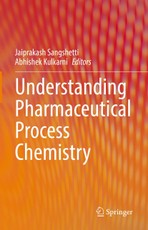 Understanding Pharmaceutical Process Chemistry