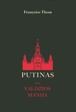 Putinas arba valdžios manija