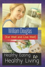 From Healthy Eating to Healthy Living