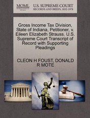 Gross Income Tax Division, State of Indiana, Petitioner, V. Eileen Elizabeth Strauss. U.S. Supreme Court Transcript of Record with Supporting Pleadings