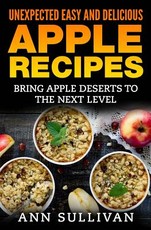 Unexpected Easy And Delicious Apple Recipes