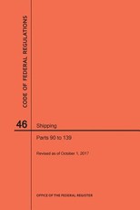 Code of Federal Regulations Title 46, Shipping, Parts 90-139, 2017
