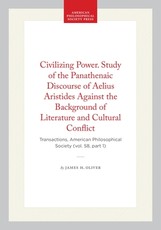 Civilizing Power. Study of the Panathenaic Discourse of Aelius Aristides Against the Background of Literature and Cultural Conflict