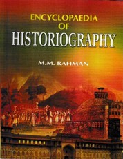 Encyclopaedia of Historiography Volume-4 (Historiography: Theory and Philosophy)