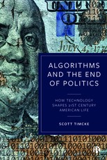 Algorithms and the End of Politics