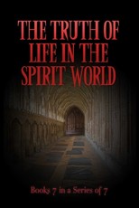 The TRUTH of Life in the Spirit World