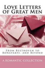 Love Letters of Great Men: The Collection of Love Letters