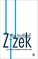 The Truth of Zizek