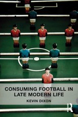 Consuming Football in Late Modern Life