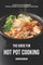 The Guide for Hot Pot Cooking