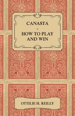 Canasta - How to Play and Win