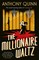 The Millionaire Waltz