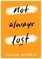 Not Always Lost
