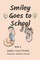 Smiley Goes to School