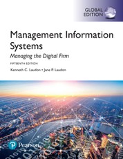 Management Information Systems: Managing the Digital Firm, Global Edition