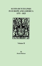Scots-Dutch Links, 1575-1825. Volume II