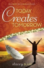 Today creates Tomorrow