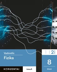 Fizika. Vadovėlis 8 klasei, 2 dalis, serija Horizontai