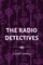 The Radio Detectives