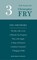 Fry: Plays Three (The Firstborn, A Phoenix Too Frequent, A Sleep of Prisoners, Thor, With Angels, The Boy With a Cart, Caedmon Construed and A Ringing of Bells)