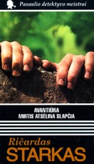 Avantiūra. Mirtis atsėlina slapčia Avantiūra. Mirtis atsėlina slapčia