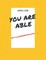 You Are Able