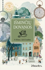 IŠMINČIŲ DOVANOS. Šventinė klasika apie meilę, dosnumą ir žmogišką šviesą