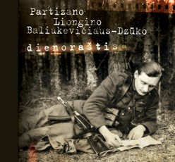Partizano Liongino Baliukevičiaus-Dzūko dienoraštis. 1948 m. birželio 23 d. – 1949 m. birželio 6 d.