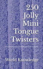 250 Jolly Mini Tongue Twisters