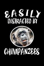 Easily Distracted By Chimpanzees