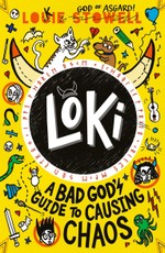 Loki: A Bad God's Guide to Causing Chaos