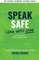 Speak Safe - Lead With Care