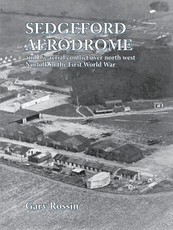 Sedgeford Aerodrome and the Aerial Conflict over North West Norfolk in the First World War