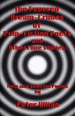 The Fevered Dream-Crimes of Pulp-Fiction Poets and Other Love Stories