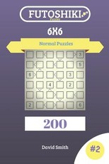 Futoshiki Puzzles - 200 Normal Puzzles 6x6 Vol.2
