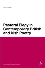 Pastoral Elegy in Contemporary British and Irish Poetry