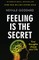 Feeling Is the Secret