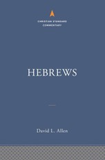Hebrews: The Christian Standard Commentary