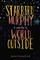 Starbird Murphy and the World Outside