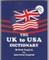 The UK to USA Dictionary New Edition: British English vs. American English